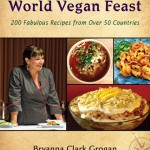 World Vegan Feast–Your Passport to a World of Flavors